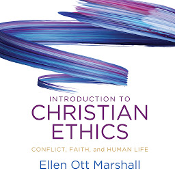 Icon image Introduction to Christian Ethics: Conflict, Faith and Human Life