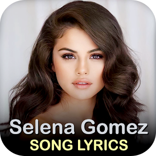 Selena Gomez Song Lyrics