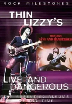 Thin Lizzy - Rock Milestones: Live and Dangerous - Movies on