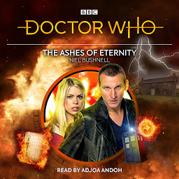Icon image Doctor Who: The Ashes of Eternity: 9th Doctor Audio Original