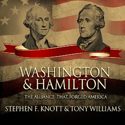Icon image Washington and Hamilton: The Alliance That Forged America