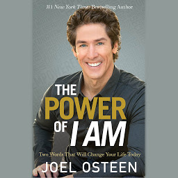 Icon image The Power of I Am: Two Words That Will Change Your Life Today