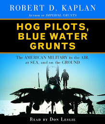 Icon image Hog Pilots, Blue Water Grunts: The American Military in the Air, at Sea, and on the Ground