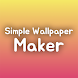 Simple Wallpaper Maker - Androidアプリ