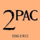 2 Pac Lyrics विंडोज़ पर डाउनलोड करें