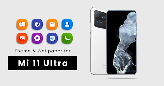 Theme for Xiaomi Mi 11 Ultra 1.0 APK + Mod (Unlimited money) untuk android