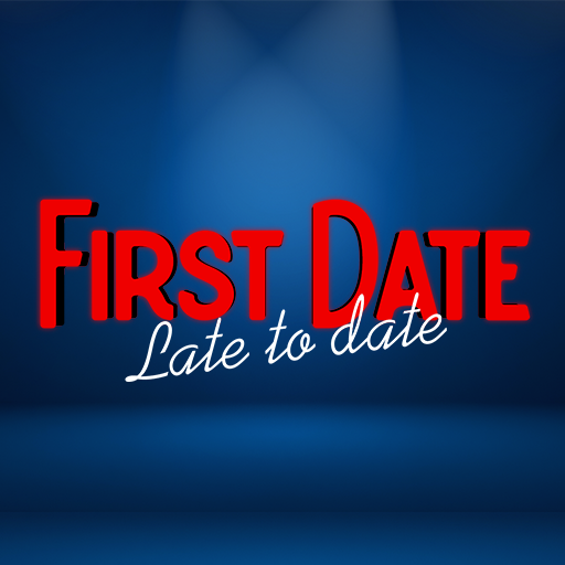 First Date: Late To Date - FMV