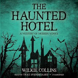 Icon image The Haunted Hotel: A Mystery of Modern Venice