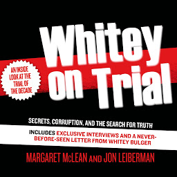Icon image Whitey on Trial: Secrets, Corruption, and the Search for Truth