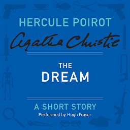 Icon image The Dream: A Hercule Poirot Short Story