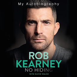 Icon image Rob Kearney: No Hiding: My Autobiography