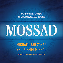 Icon image Mossad: The Greatest Missions of the Israeli Secret Service