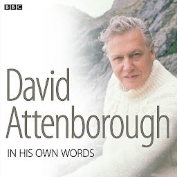 Icon image David Attenborough In His Own Words