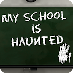 My School Is Haunted