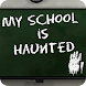 My School Is Haunted - Androidアプリ