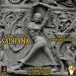 Icon image The Yogic Practice Of Sadhana