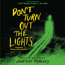 Obraz ikony: Don’t Turn Out the Lights: A Tribute to Alvin Schwartz's Scary Stories to Tell in the Dark