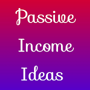 444+ Passive Income Ideas