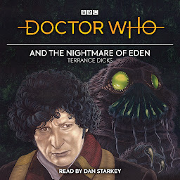 Icon image Doctor Who and the Nightmare of Eden: 4th Doctor Novelisation