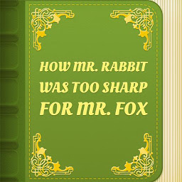 Icon image How Mr. Rabbit was too sharp for Mr. Fox