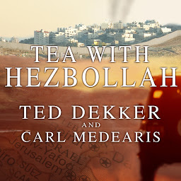 Icon image Tea with Hezbollah: Sitting at the Enemies' Table, Our Journey Through the Middle East