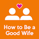 How to Be A Good Wife (Best Wife) Windows'ta İndir