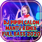 DJ PIPIPI Calon Mantu Remix Full Bass 2020