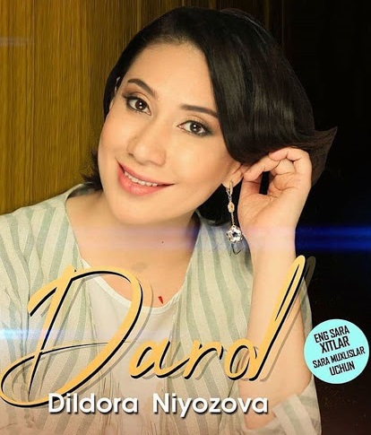 Dildora Niyozova Qoshiqlari