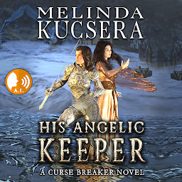 Obraz ikony: His Angelic Keeper: A FREE Epic Fantasy Adventure