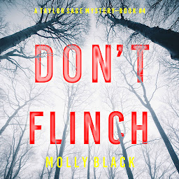 Icon image Don’t Flinch (A Taylor Sage FBI Suspense Thriller—Book 4)