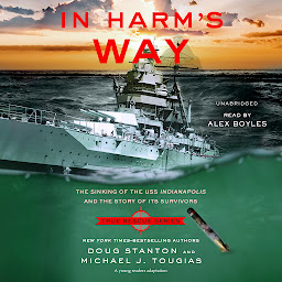 Icon image In Harm’s Way (Young Reader’s Edition): The Sinking of the USS Indianapolis and the Story of Its Survivors