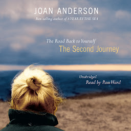 Icon image The Second Journey: The Road Back to Yourself