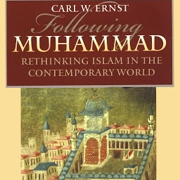 Icon image Following Muhammad: Rethinking Islam in the Contemporary World