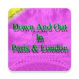 Down, Out in Paris && London - English Novel icon
