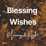 Cover Image of ดาวน์โหลด Morning&Night Blessing Wishes 1.5 APK