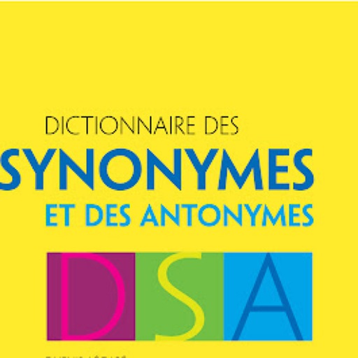 Dictionnaire des Synonymes et Antonymes Français