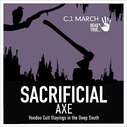 Icon image Sacrificial Axe: Voodoo Cult Slayings in the Deep South