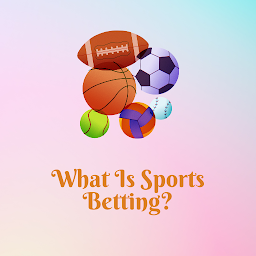 图标图片“What Is Sports Betting?”