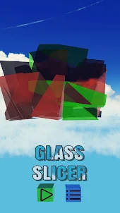 Glass Slicer
