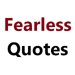Cover Image of Tải xuống Fearless Quotes  APK
