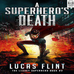Icon image A Superhero's Death (young adult action adventure superheroes)