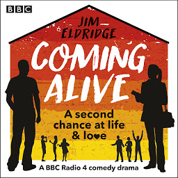 Kuvake-kuva Coming Alive: The Complete Series 1-3: A BBC Radio 4 Comedy drama