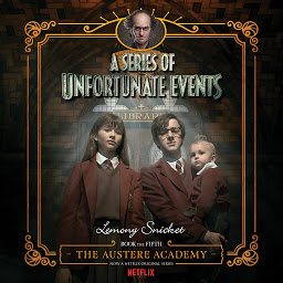 Icon image Series of Unfortunate Events #5: The Austere Academy