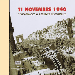 Obraz ikony: 11 novembre 1940. Témoignages et archives historiques