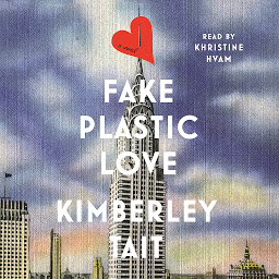 Icon image Fake Plastic Love: A Novel