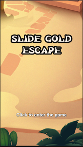 Slide Gold Escape