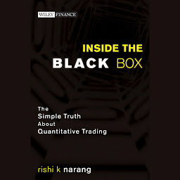 Icon image Inside the Black Box: The Simple Truth About Quantitative Trading