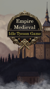 Empire Medieval: Idle Tycoon