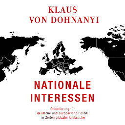 Icon image Nationale Interessen: Orientierung für deutsche und europäische Politik in Zeiten globaler Umbrüche