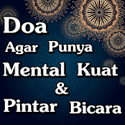 Doa agar punya mental kuat dan pintar bicara